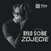 Podcast Było Sobie Zdjęcie