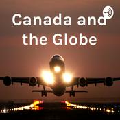 Podcast Canada and the Globe