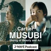 Podcast Cartier MUSUBI-DIALOGUE OF BEAUTY AND ART