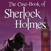 Podcast The Case-Book of Sherlock Holmes, by Sir Arthur Conan Doyle