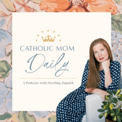 Podcast Catholic Mom Daily