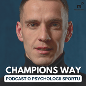 Podcast Champions Way Podcast - O psychologii w sporcie