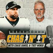 Podcast Chasin' It With Chase Daniel & Trey Wingo