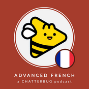 Podcast Chatterbug Advanced French