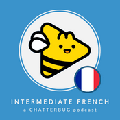 Podcast Chatterbug Intermediate French