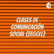 Podcast Clases de Comunicación Social (EEGGLL)