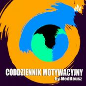 Podcast Codziennik Motywacyjny by MEDITEUSZ