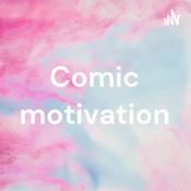 Podcast Comic motivation