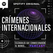 Podcast Crímenes Internacionales: Escándalos que conmocionaron al mundo