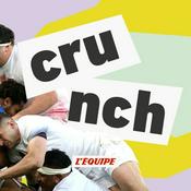 Podcast Crunch, le podcast rugby de L'Équipe