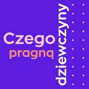 Podcast Czego pragną dziewczyny?