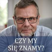 Podcast Czy my się znamy?