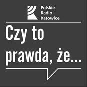 Podcast Czy to prawda, że...? | Radio Katowice