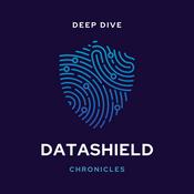 Podcast DataShield Chronicles - Deep Dive