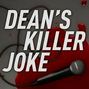 Podcast Dean's Killer Joke