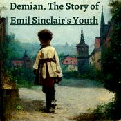 Podcast Demian, Story of Emil Sinclair's Youth