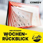 Podcast Der Life Radio Wochenrückblick