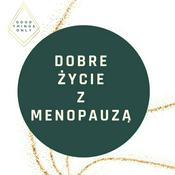 Podcast Dobre życie z menopauzą