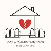 Podcast Dom Z Pozoru Normalny