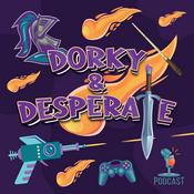 Podcast Dorky and Desperate