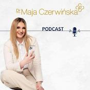 Podcast Dr Maja Czerwińska Podcast