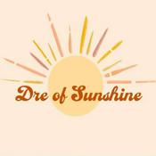 Podcast Dre of Sunshine