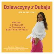 Podcast Dziewczyny z Dubaju: Her Dubai Story