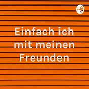 Podcast Einfach ich mit meinen Freunden