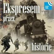 Podcast Ekspresem przez historię w Radiu Lublin