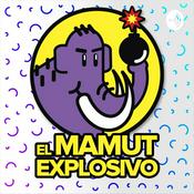 Podcast El Mamut Explosivo