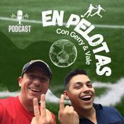 Podcast EN PELOTAS CON GERRY Y VALE