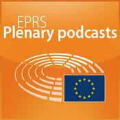 Podcast European Parliament - EPRS Plenary podcasts