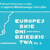 Podcast Europejskie Dni Dziedzictwa cz.1