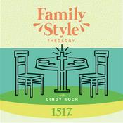 Podcast Family Style Theology