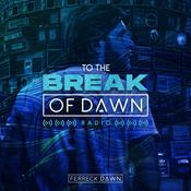 Podcast Ferreck Dawn - To The Break of Dawn