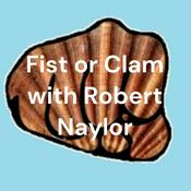 Podcast Fist or Clam with Robert Naylor