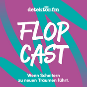 Podcast Der Flopcast – Wenn Scheitern zu neuen Träumen führt