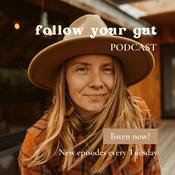 Podcast Follow Your Gut Podcast