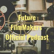 Podcast Future FilmMakers’ Official Podcast