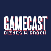 Podcast GameCast - Biznes w Grach