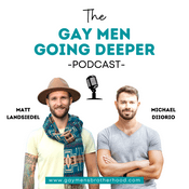 Podcast Gay Men Going Deeper