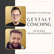 Podcast Gestalt Coaching - rozmowy o rozwoju