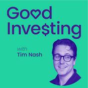 Podcast Good Investing with Tim Nash