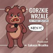 Podcast Gorzkie Wrzale