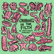 Podcast Grubbing In The Filth: An Invertebrate Podcast