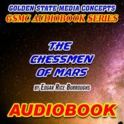 Podcast GSMC Audiobook Series: The Chessmen of Mars by Edgar Rice Burroughs