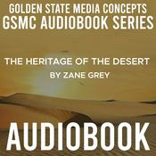 Podcast GSMC Audiobook Series: The Heritage of the Desert by Zane Grey