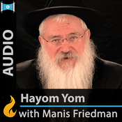 Podcast Hayom Yom with Rabbi Manis Friedman