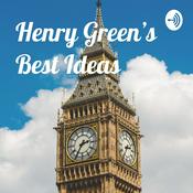 Podcast Henry Green's Best Ideas