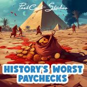 Podcast History's Worst Paychecks